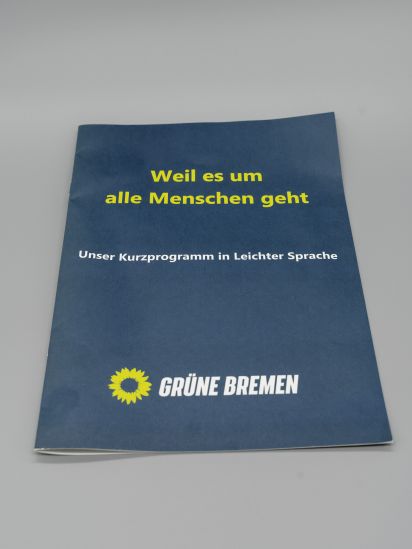 Wahlprogramm Weil es um alle Menschen geht. Unser Kurzprogramm in leichter Sprache. Grüne Bremen.